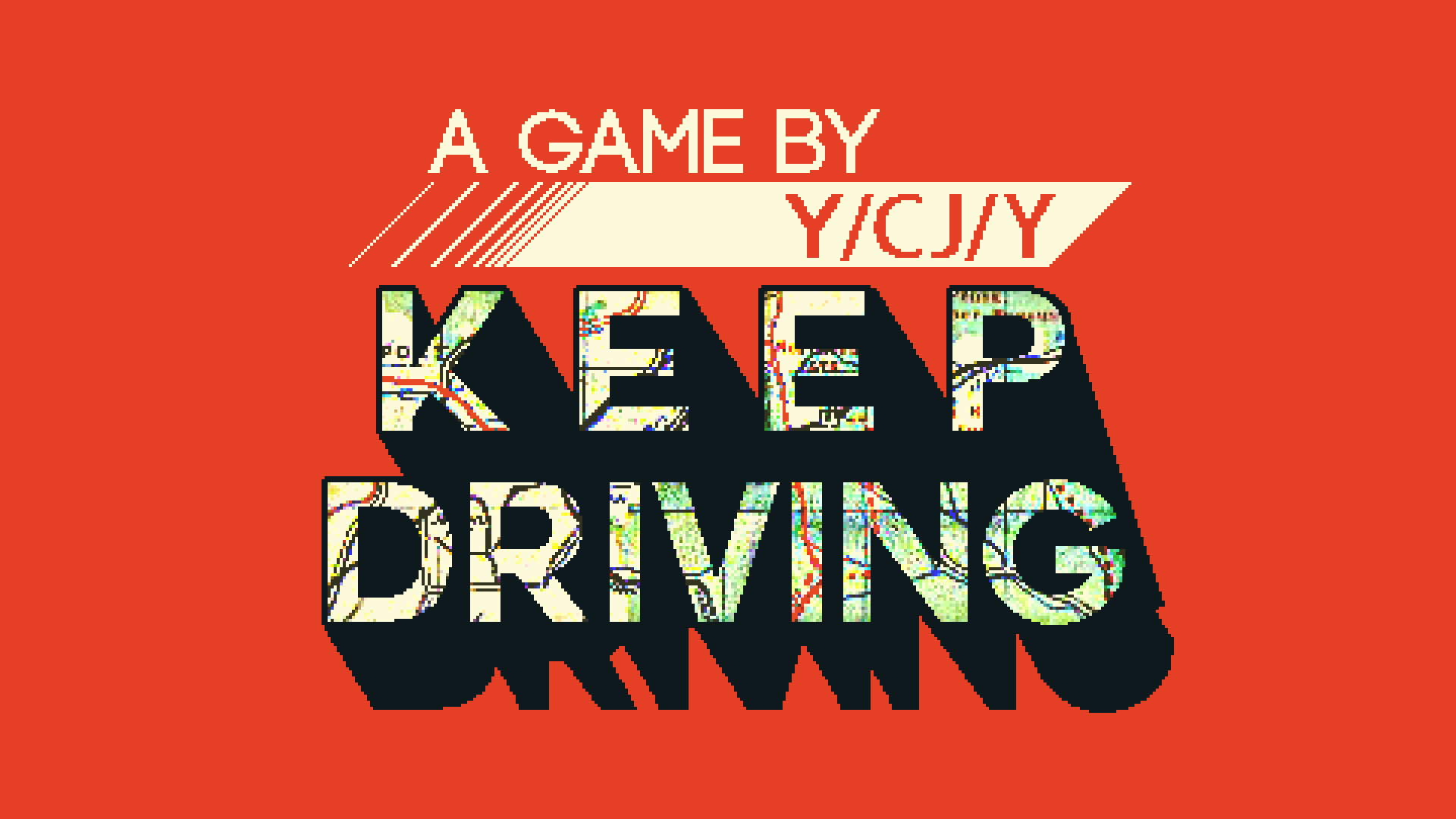 KEEP DRIVING